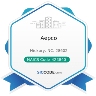 Aepco - NAICS Code 423840 - Industrial Supplies Merchant Wholesalers