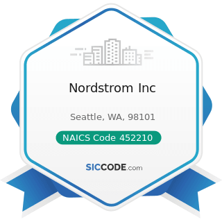 Nordstrom Inc - NAICS Code 452210 - Department Stores