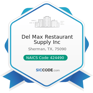 Del Max Restaurant Supply Inc - NAICS Code 424490 - Other Grocery and Related Products Merchant...