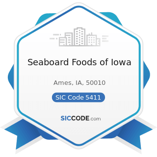 Seaboard Foods of Iowa - SIC Code 5411 - Grocery Stores