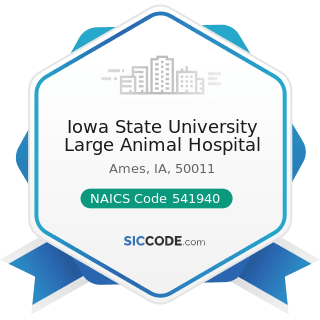 Iowa State University Large Animal Hospital - NAICS Code 541940 - Veterinary Services