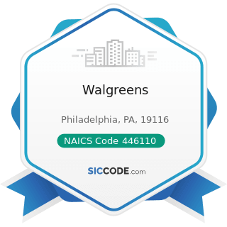 Walgreens - NAICS Code 446110 - Pharmacies and Drug Stores