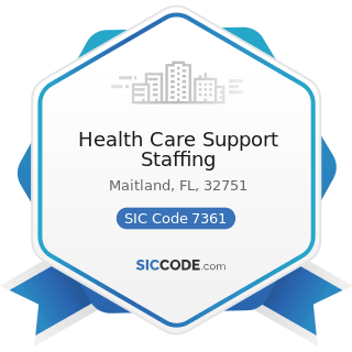 Health Care Support Staffing - SIC Code 7361 - Employment Agencies