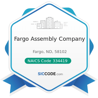 Fargo Assembly Company - NAICS Code 334419 - Other Electronic Component Manufacturing