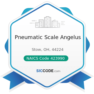 Pneumatic Scale Angelus - NAICS Code 423990 - Other Miscellaneous Durable Goods Merchant...