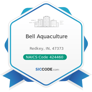 Bell Aquaculture - NAICS Code 424460 - Fish and Seafood Merchant Wholesalers