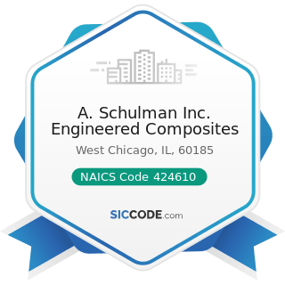A. Schulman Inc. Engineered Composites - NAICS Code 424610 - Plastics Materials and Basic Forms...