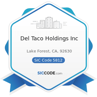 Del Taco Holdings Inc - SIC Code 5812 - Eating Places
