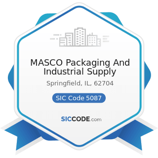 MASCO Packaging And Industrial Supply - SIC Code 5087 - Service Establishment Equipment and...