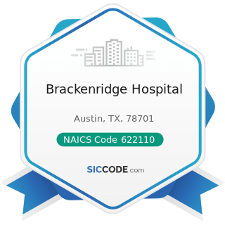 Brackenridge Hospital - NAICS Code 622110 - General Medical and Surgical Hospitals