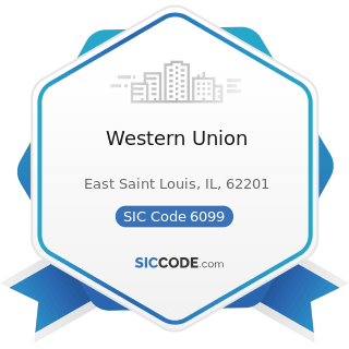 Western Union - SIC Code 6099 - Functions Related to Depository Banking, Not Elsewhere Classified